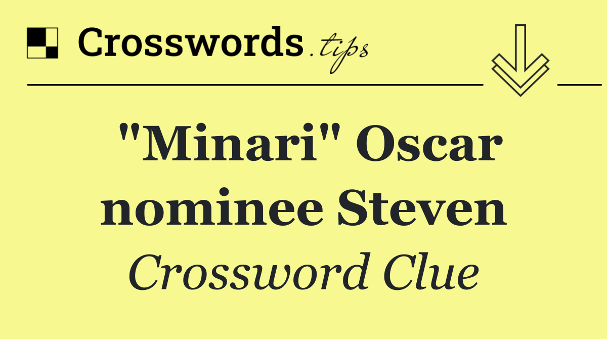 "Minari" Oscar nominee Steven