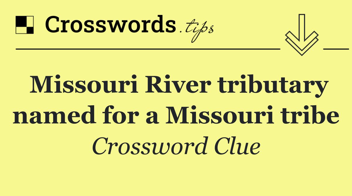 Missouri River tributary named for a Missouri tribe