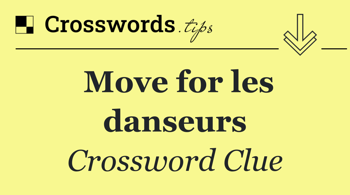 Move for les danseurs