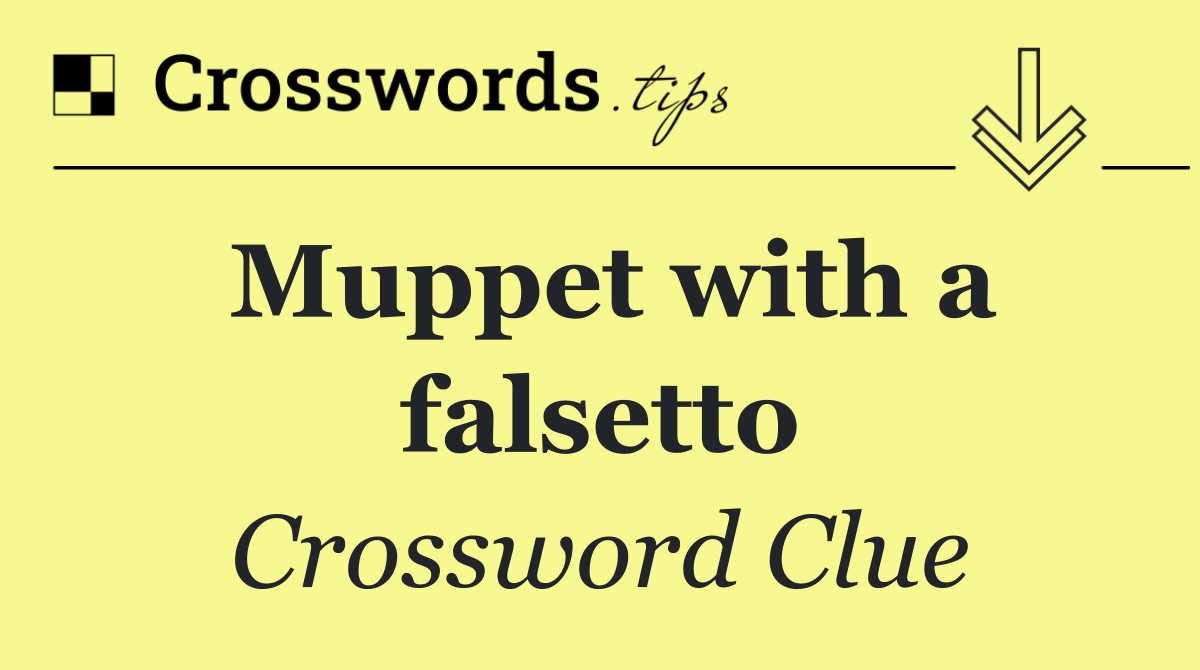 Muppet with a falsetto