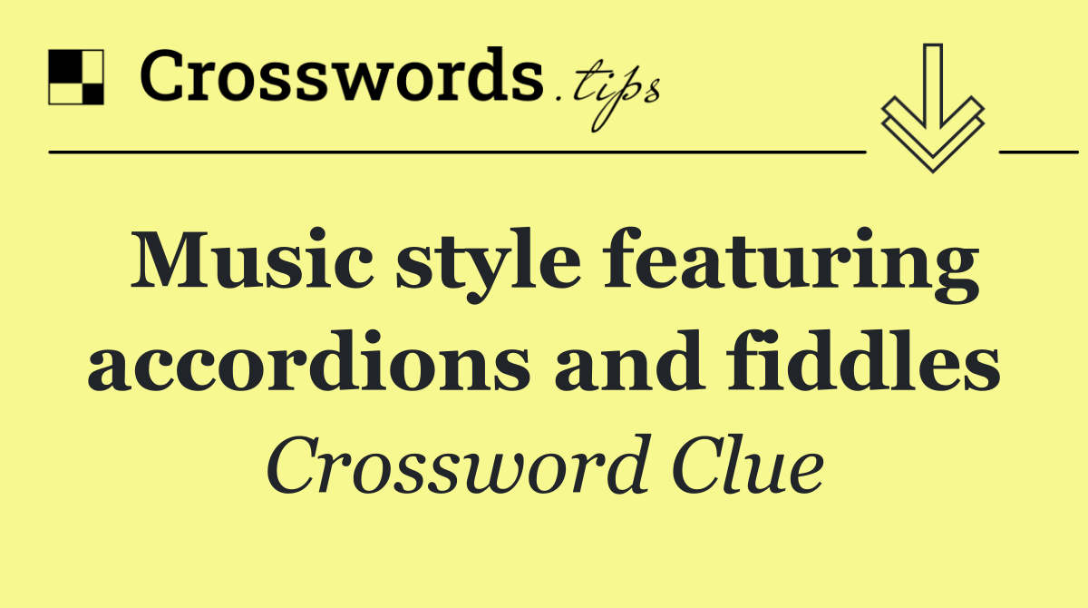 Music style featuring accordions and fiddles