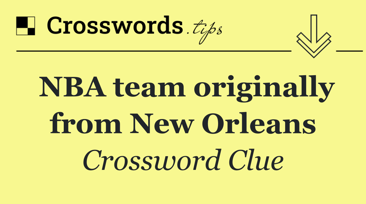 NBA team originally from New Orleans