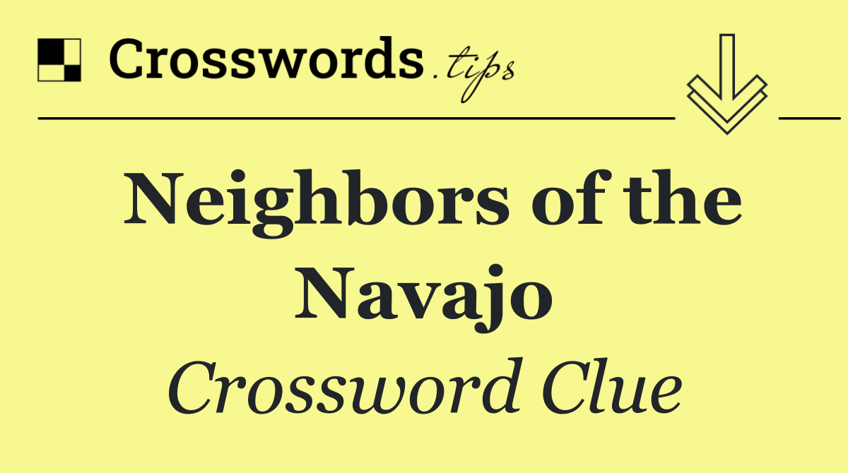 Neighbors of the Navajo