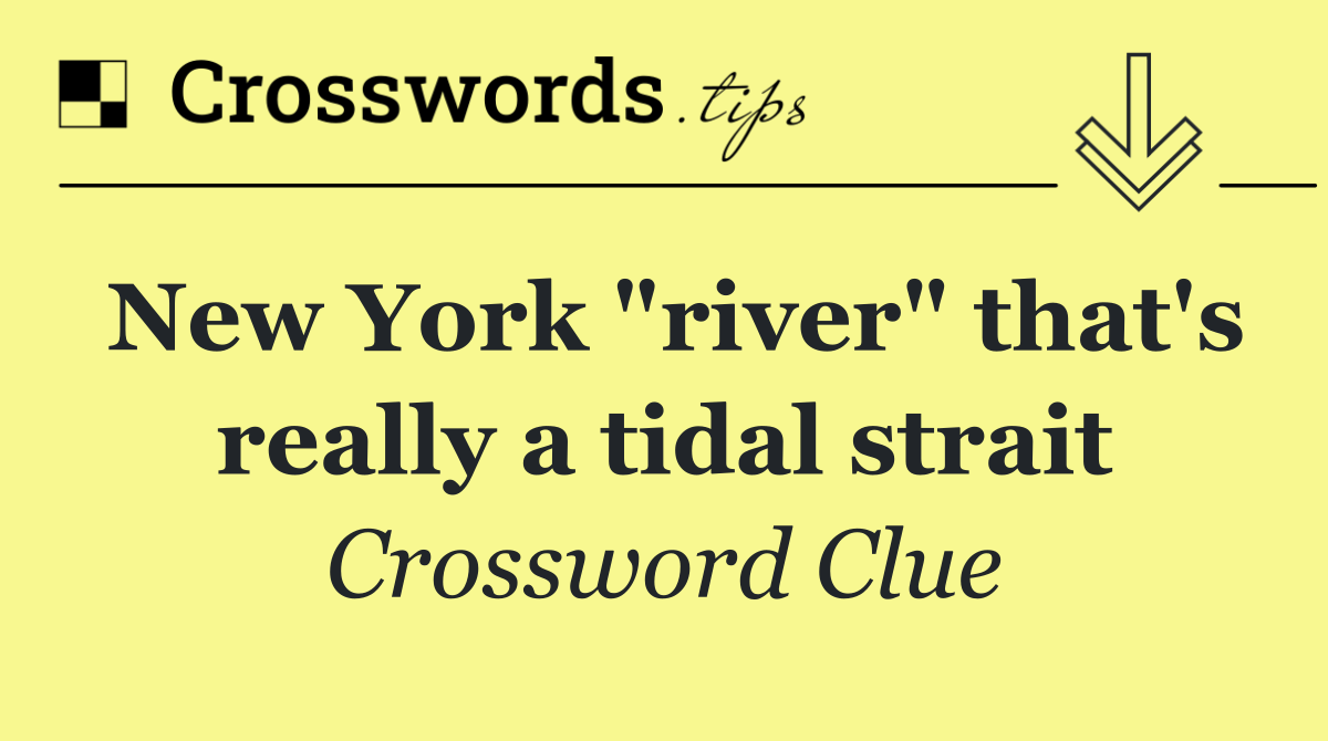 New York "river" that's really a tidal strait