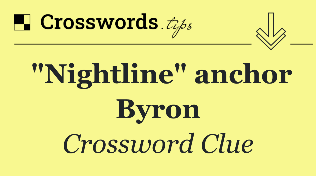 "Nightline" anchor Byron
