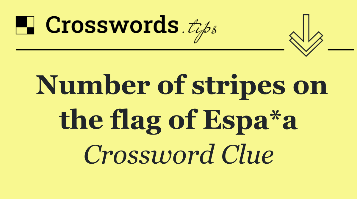 Number of stripes on the flag of Espa*a