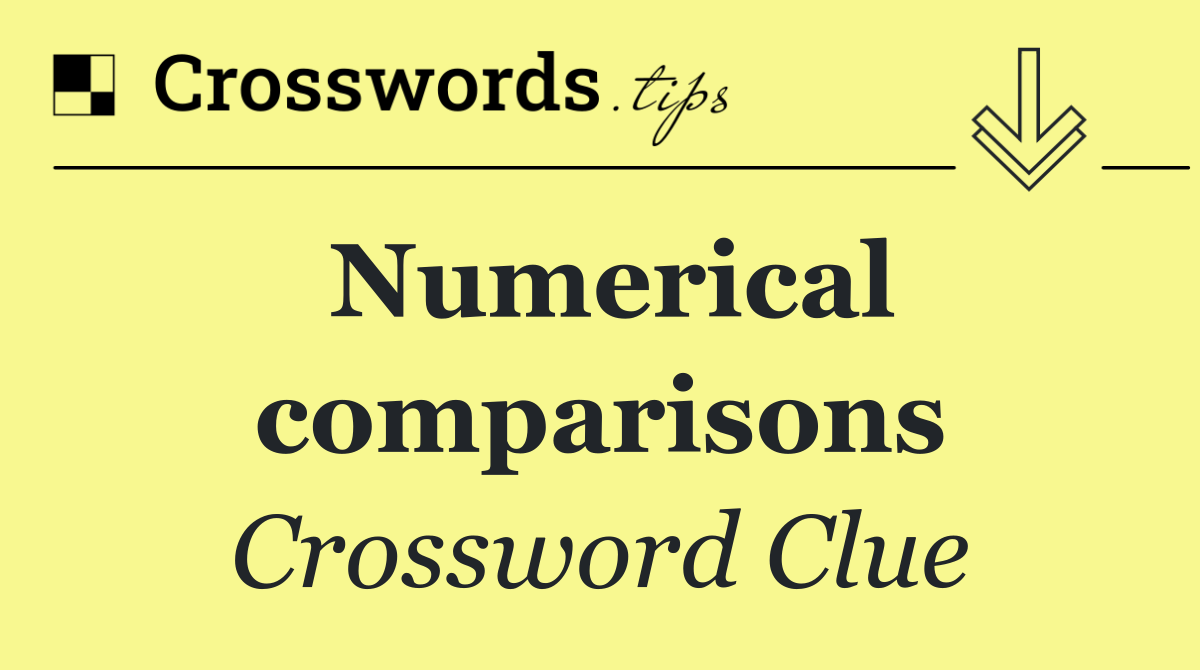 Numerical comparisons