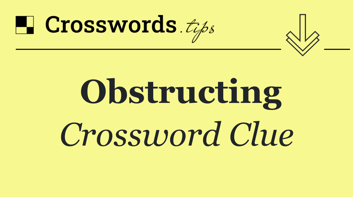 Obstructing