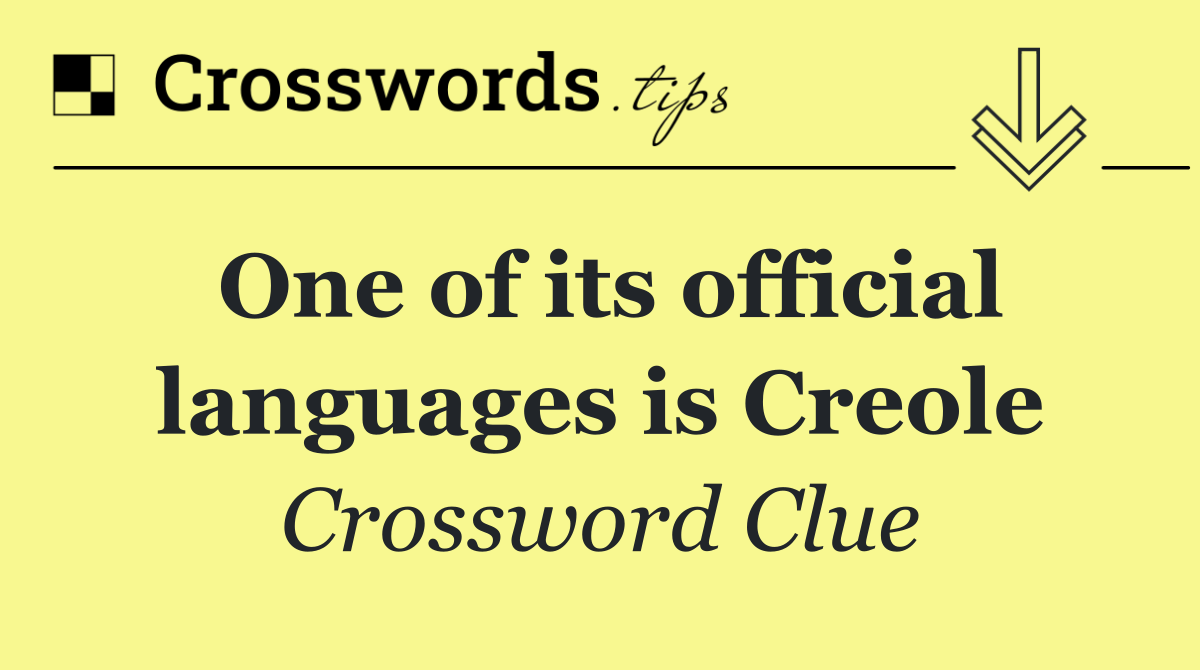 One of its official languages is Creole