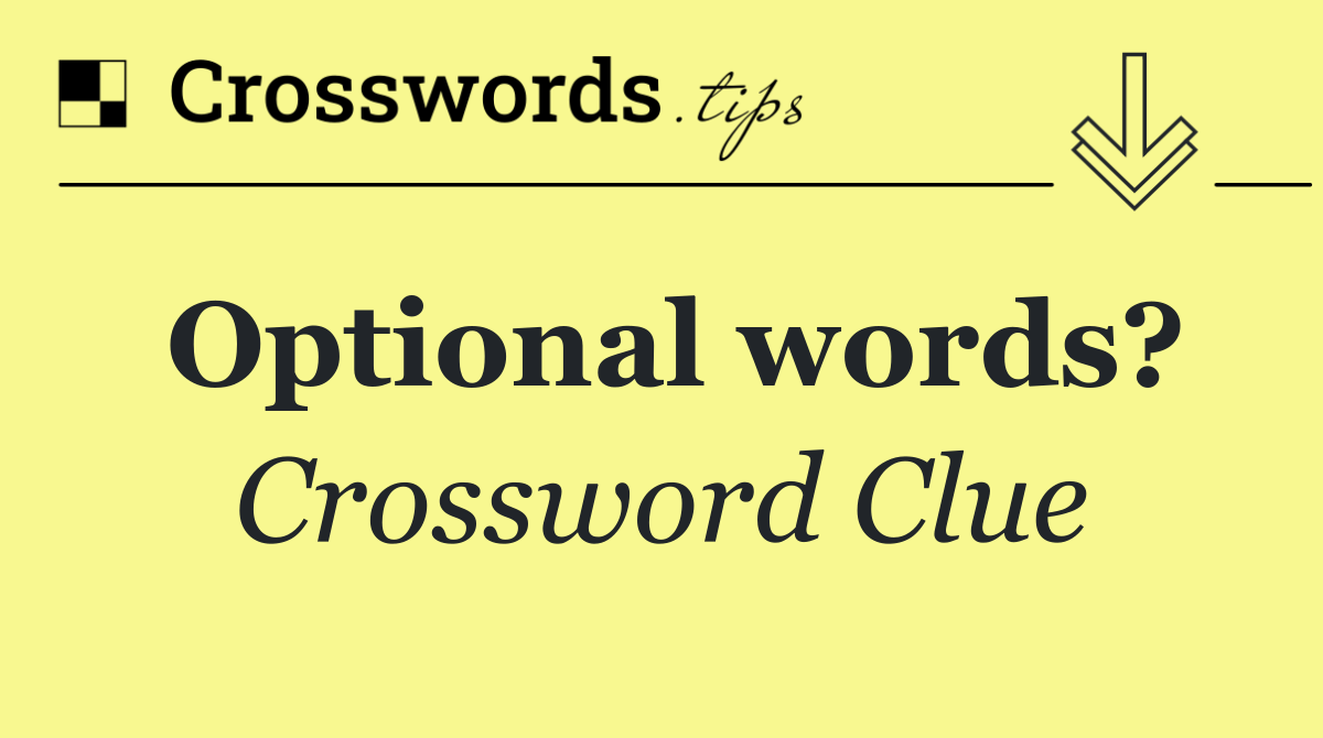 Optional words?