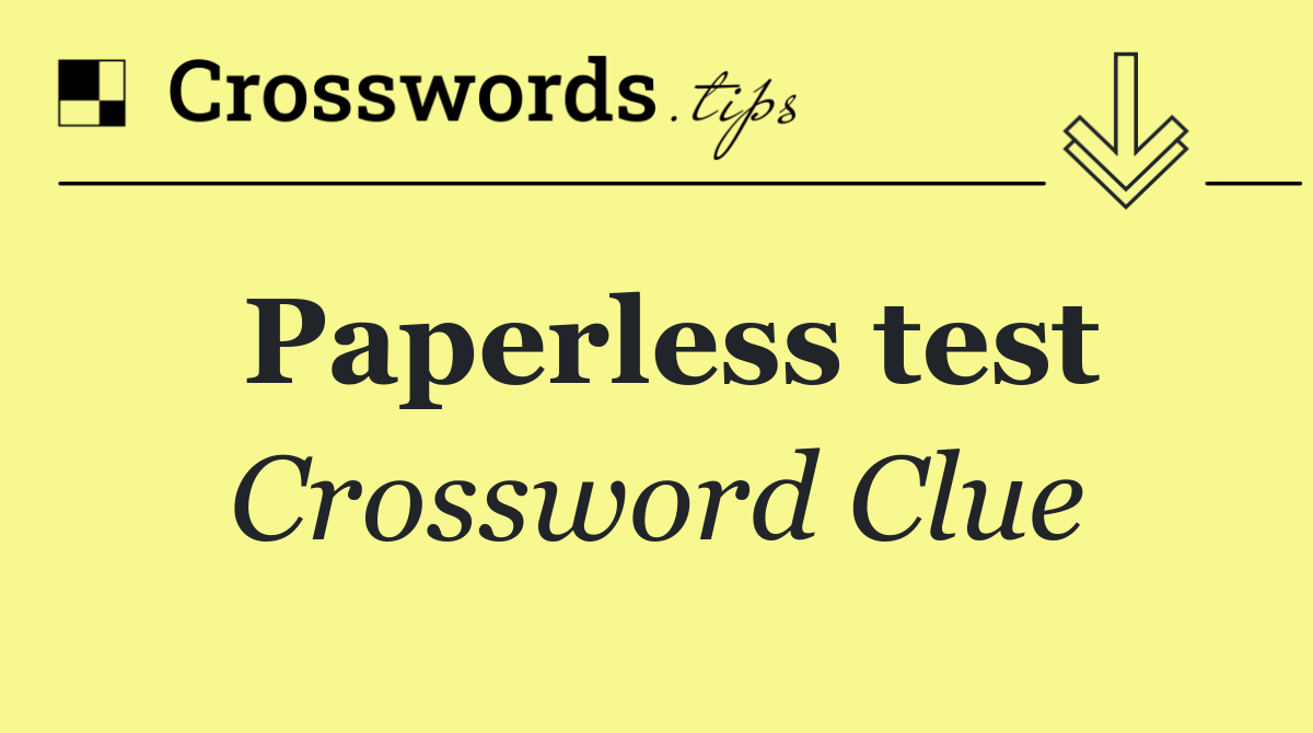 Paperless test