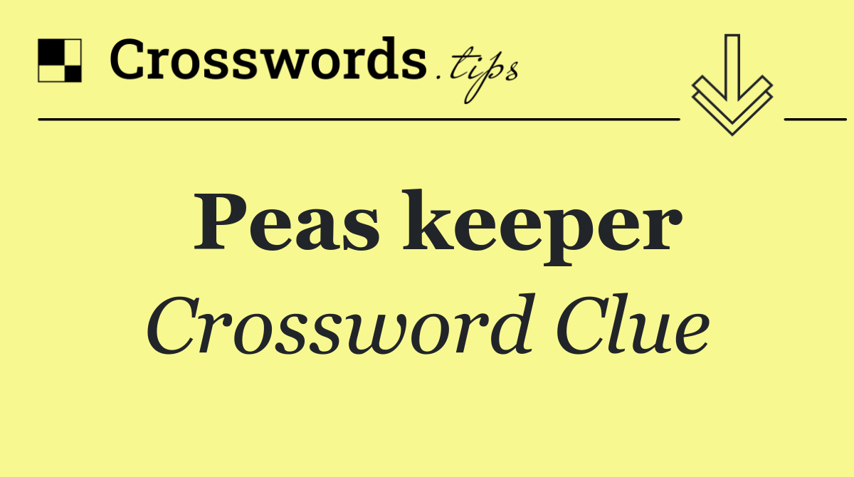 Peas keeper