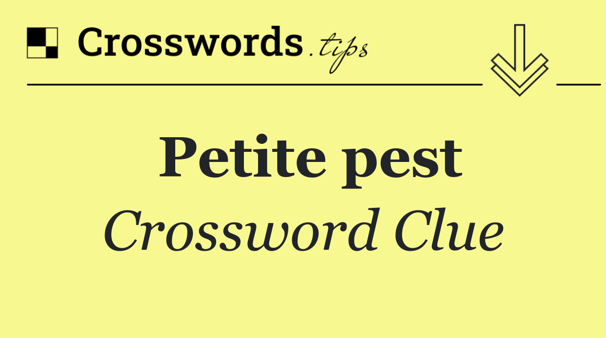 Petite pest