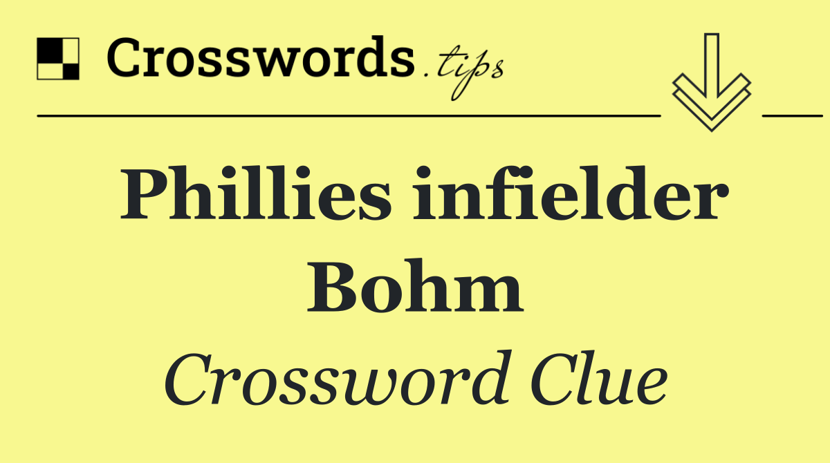 Phillies infielder Bohm