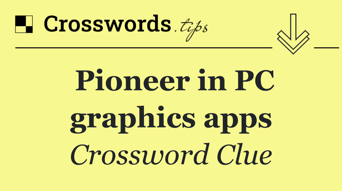 Pioneer in PC graphics apps