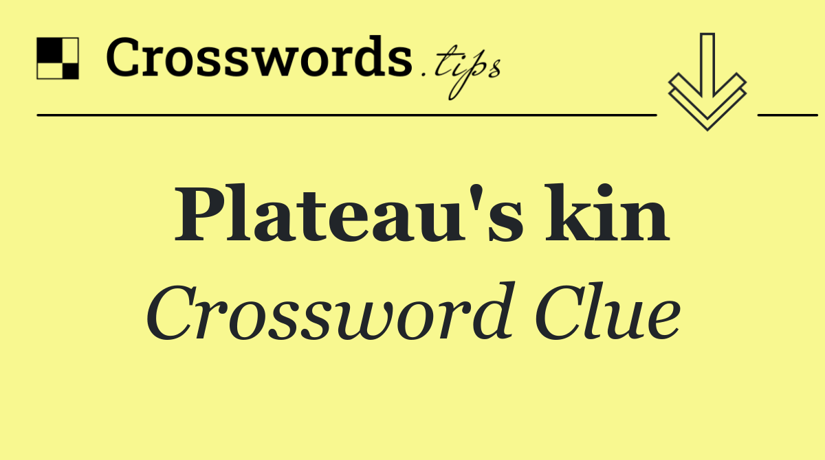 Plateau's kin