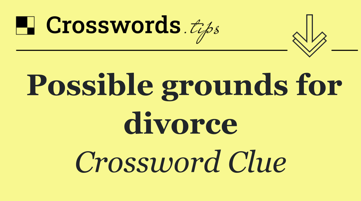 Possible grounds for divorce