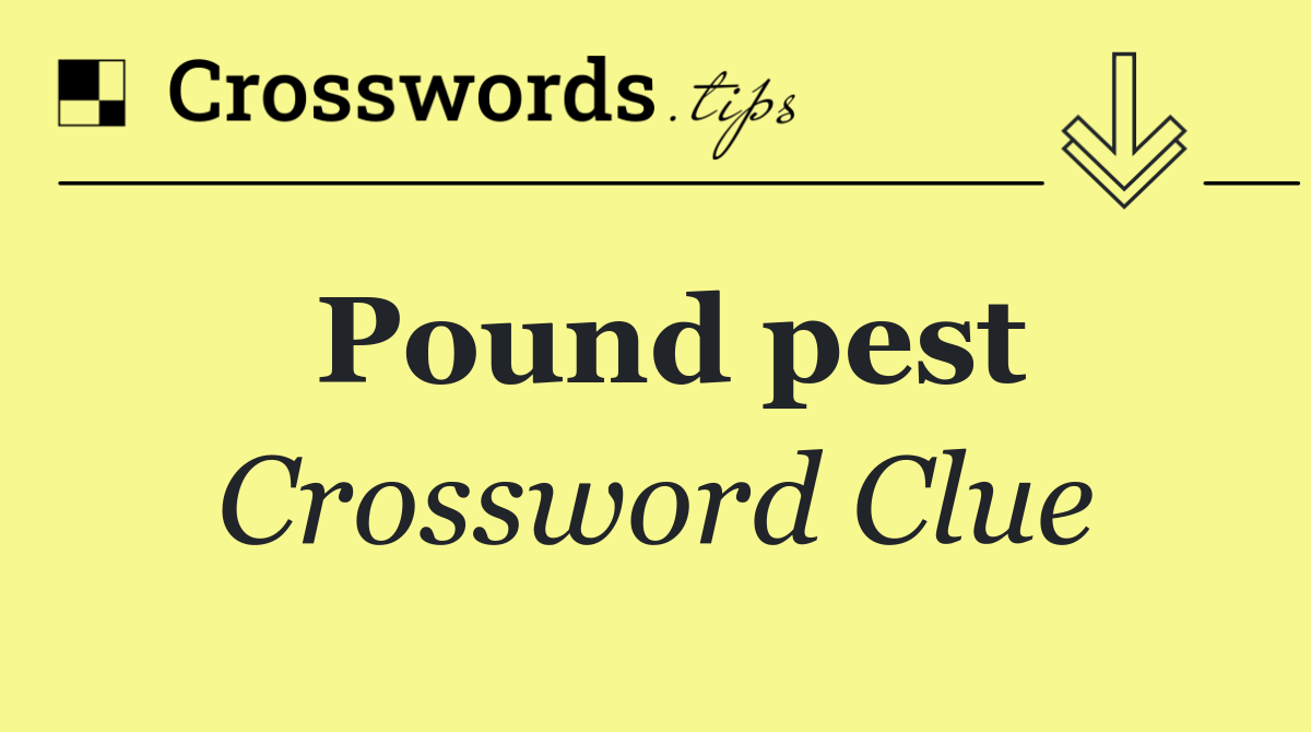 Pound pest