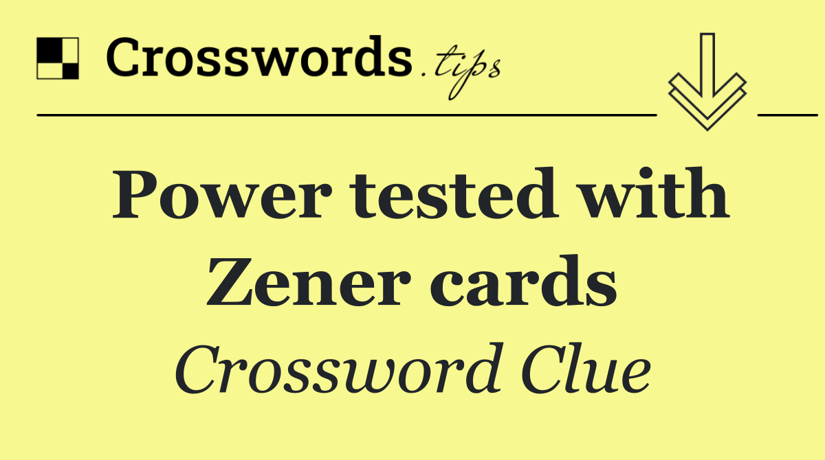 Power tested with Zener cards