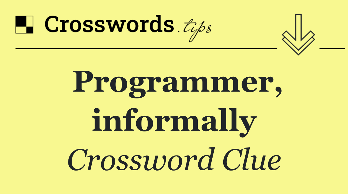 Programmer, informally