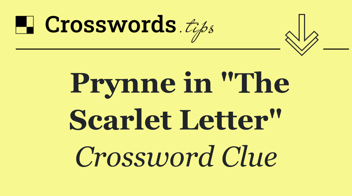 Prynne in "The Scarlet Letter"