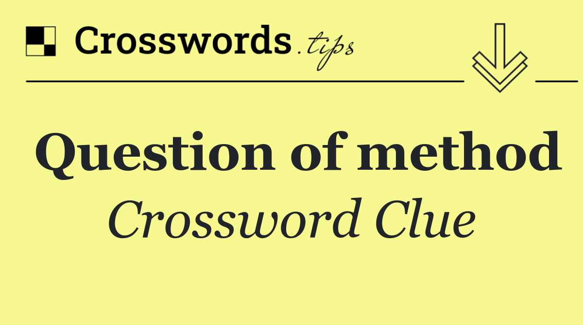 Question of method