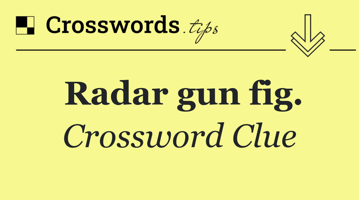 Radar gun fig.