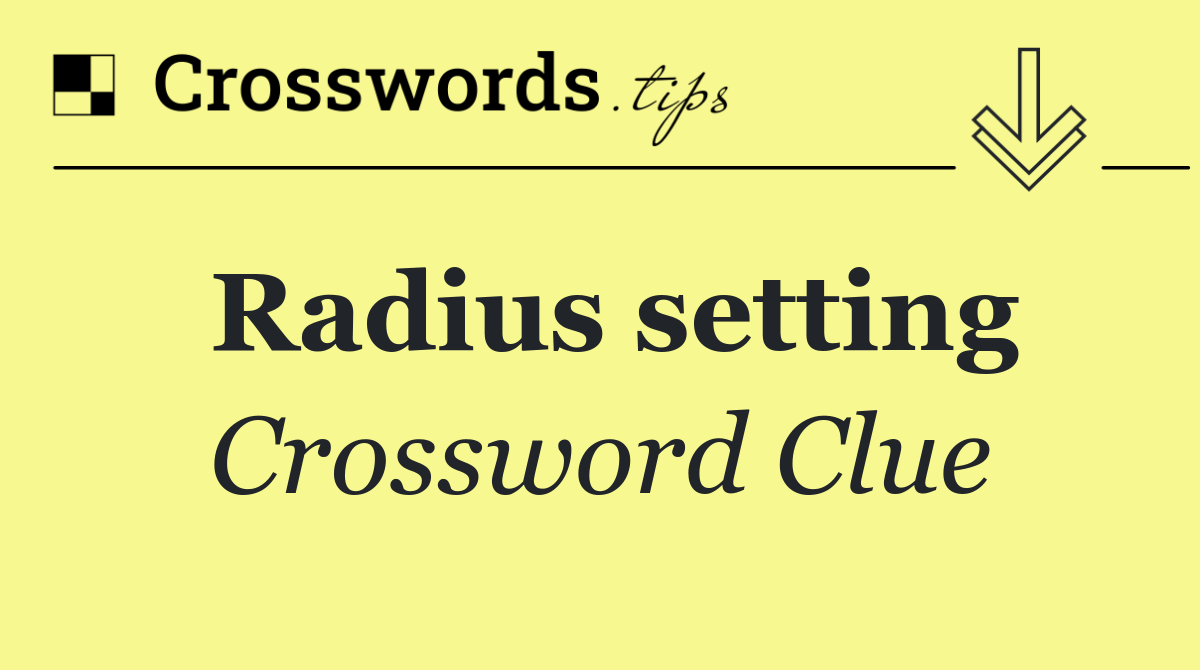 Radius setting