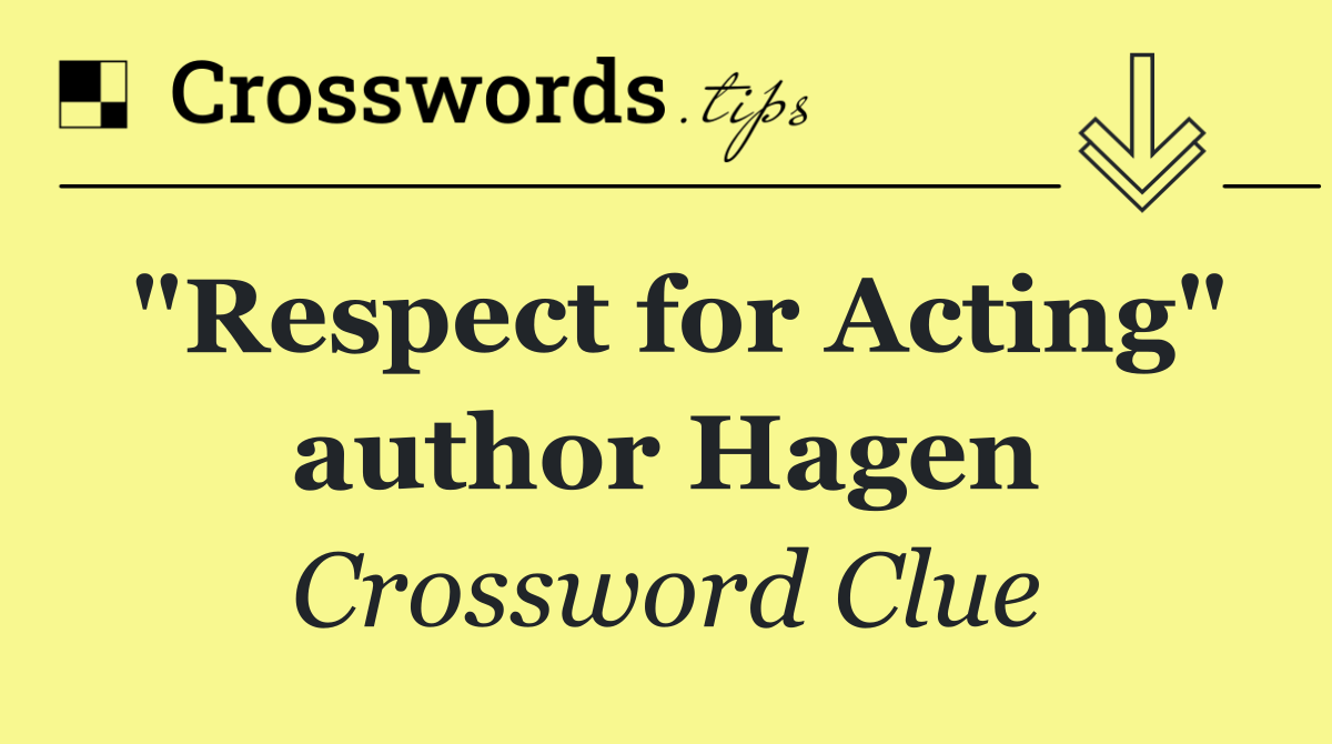 "Respect for Acting" author Hagen