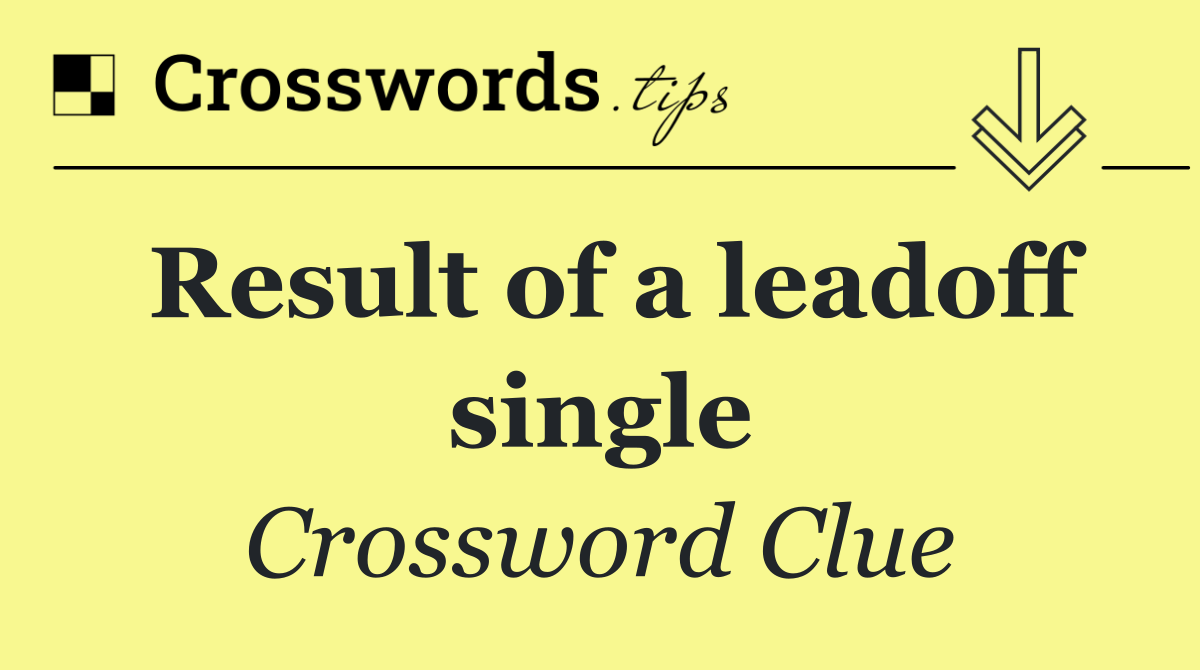 Result of a leadoff single
