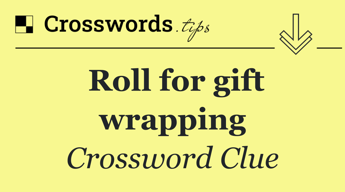 Roll for gift wrapping