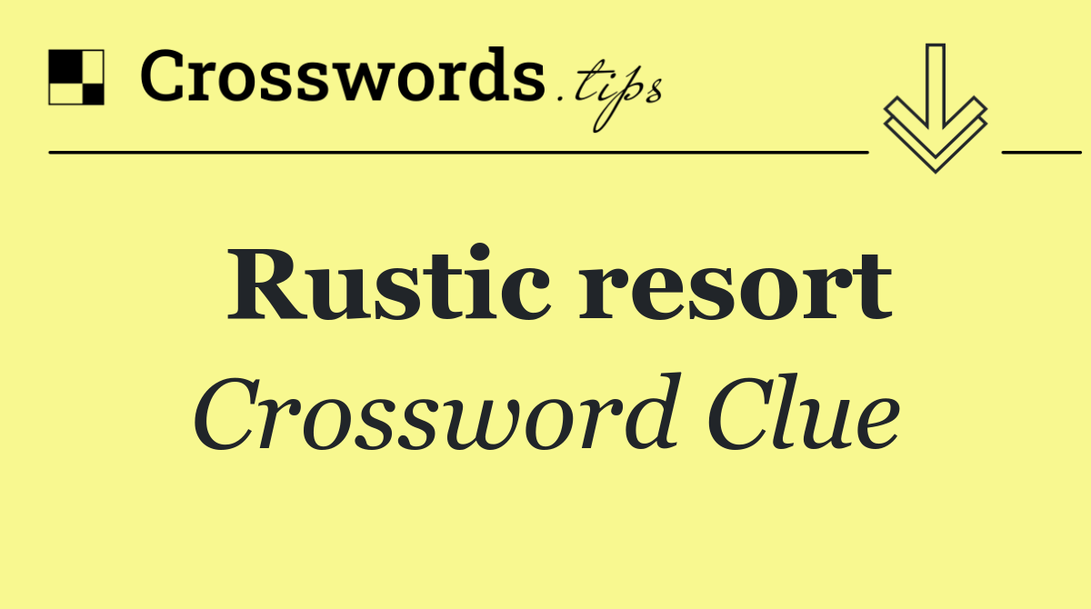 Rustic resort