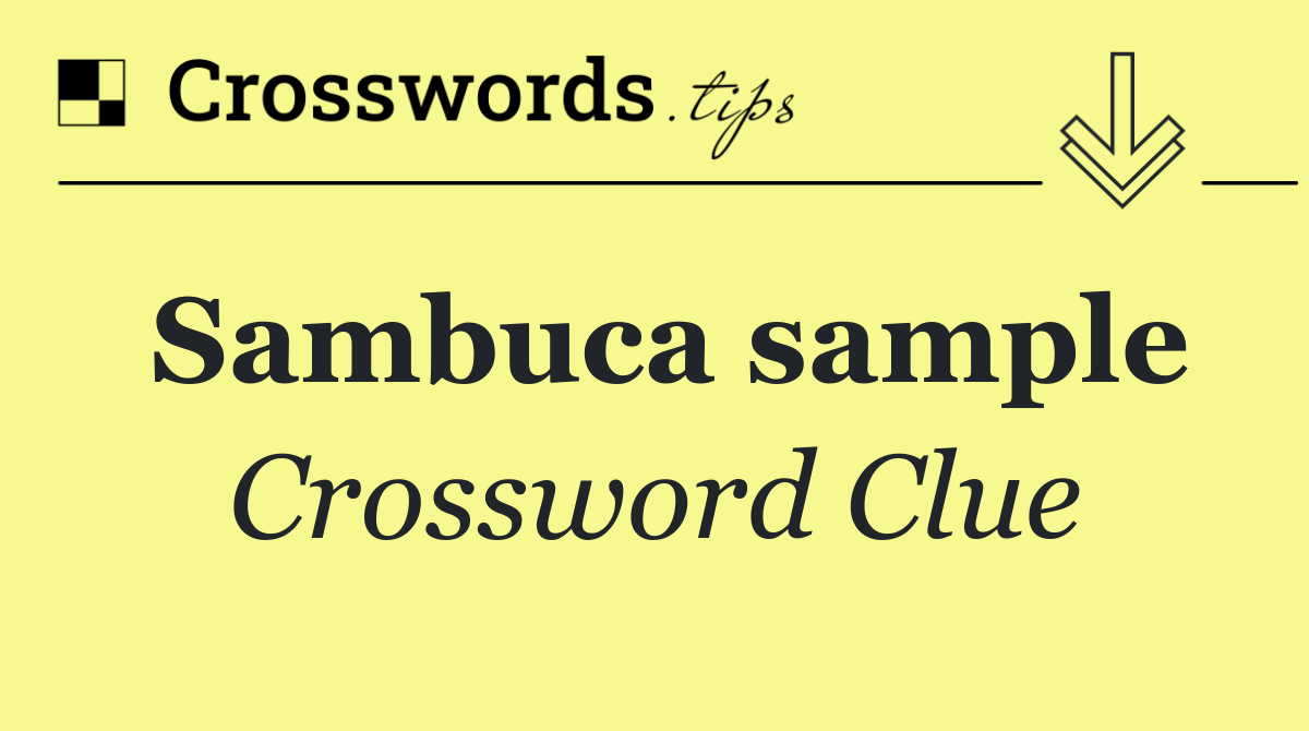 Sambuca sample