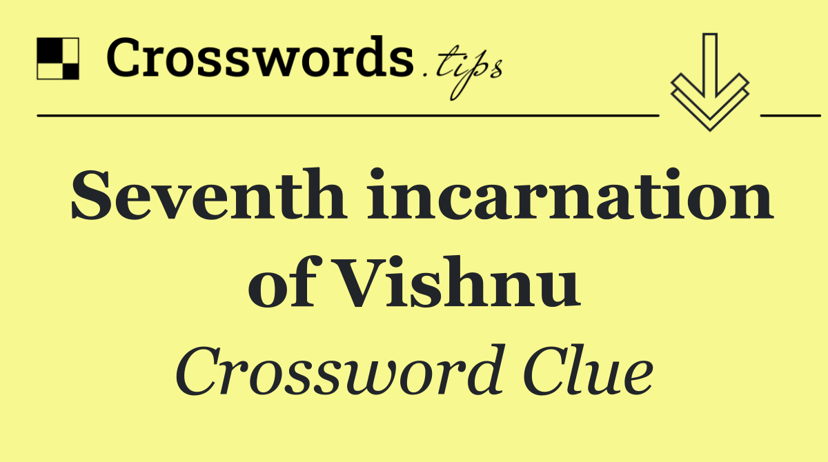 Seventh incarnation of Vishnu