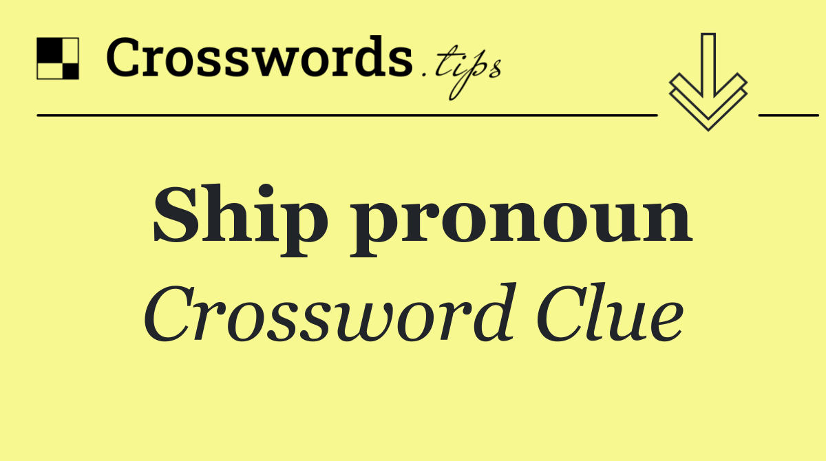 Ship pronoun