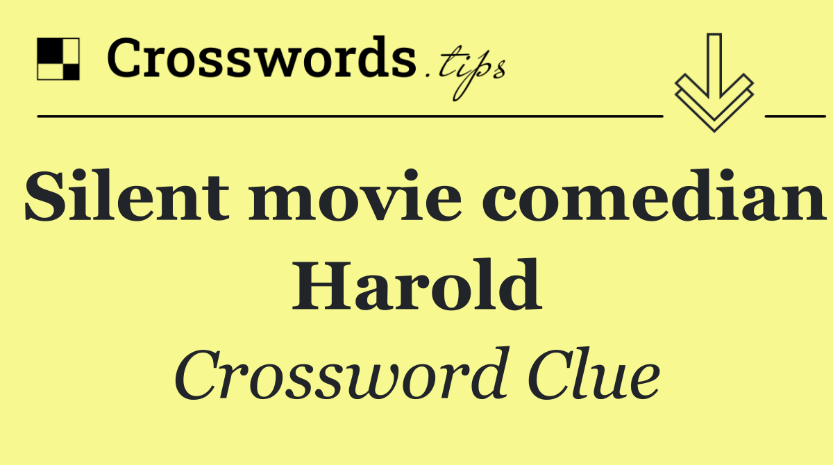 Silent movie comedian Harold