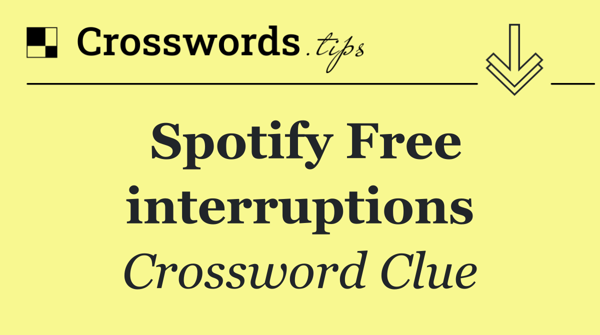 Spotify Free interruptions