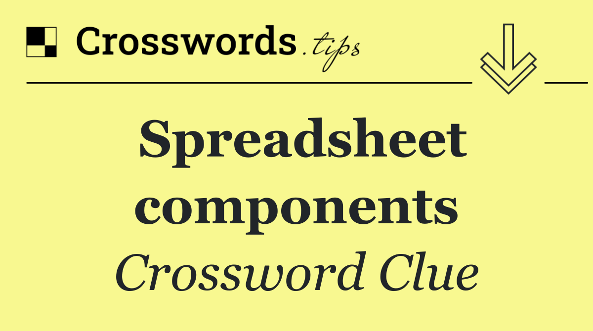 Spreadsheet components