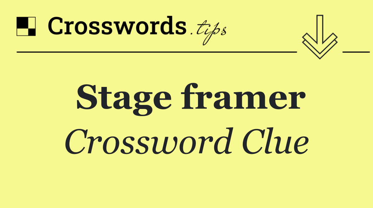 Stage framer