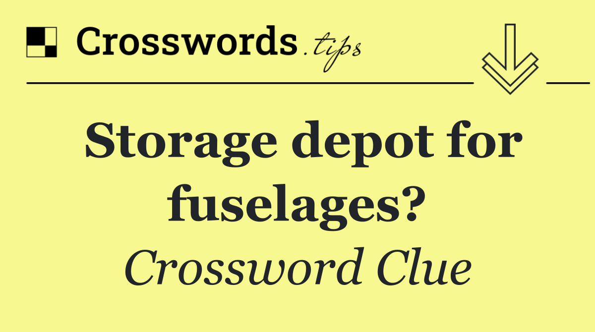 Storage depot for fuselages?