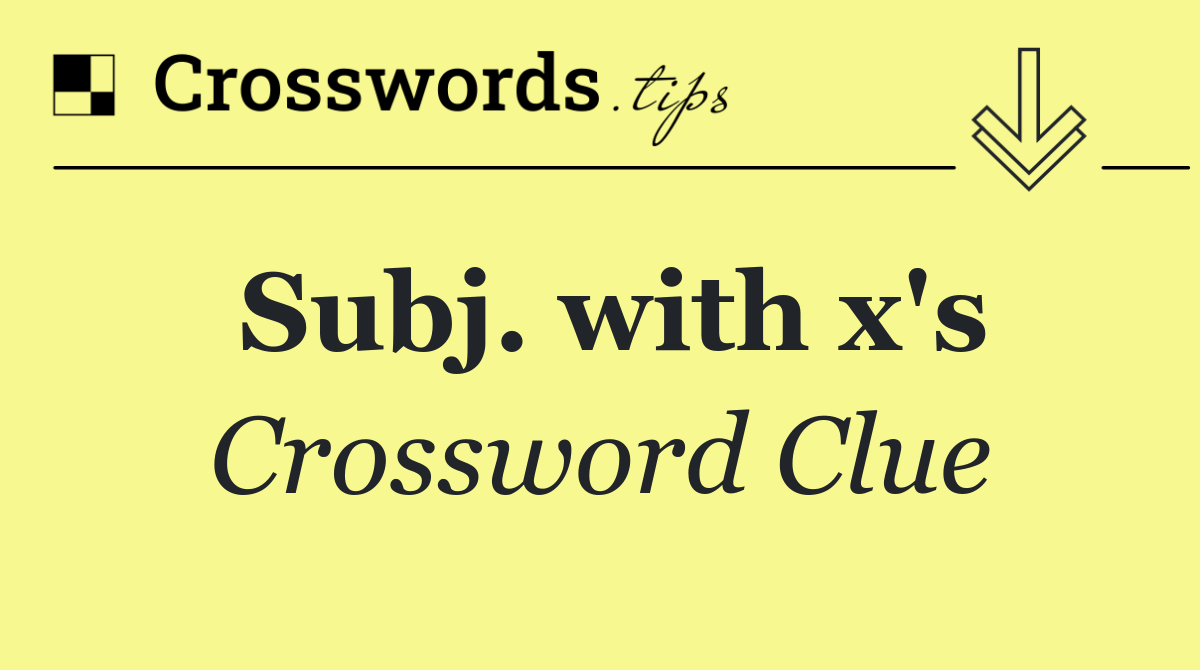 Subj. with x's