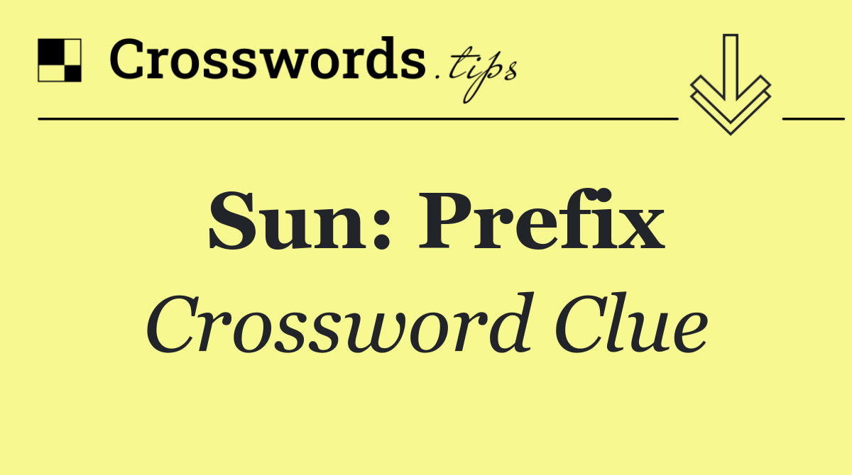 Sun: Prefix