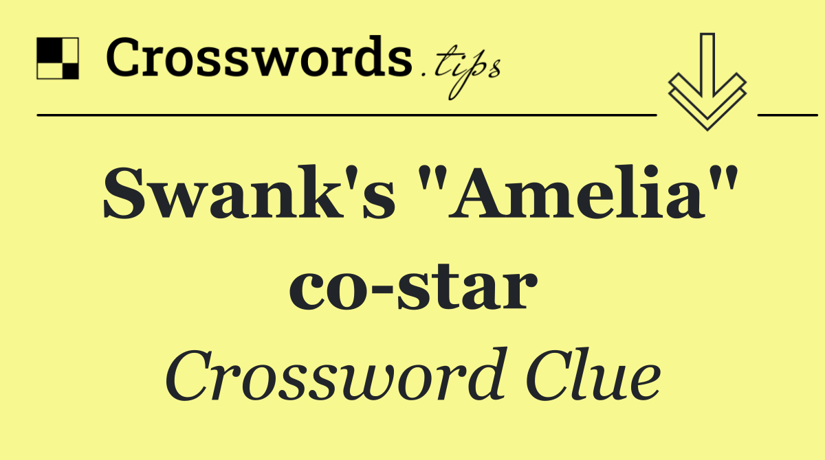 Swank's "Amelia" co star