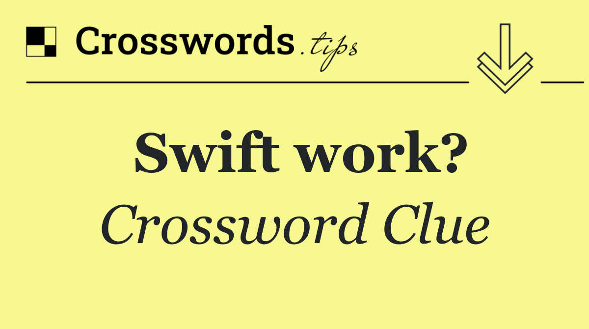 Swift work?