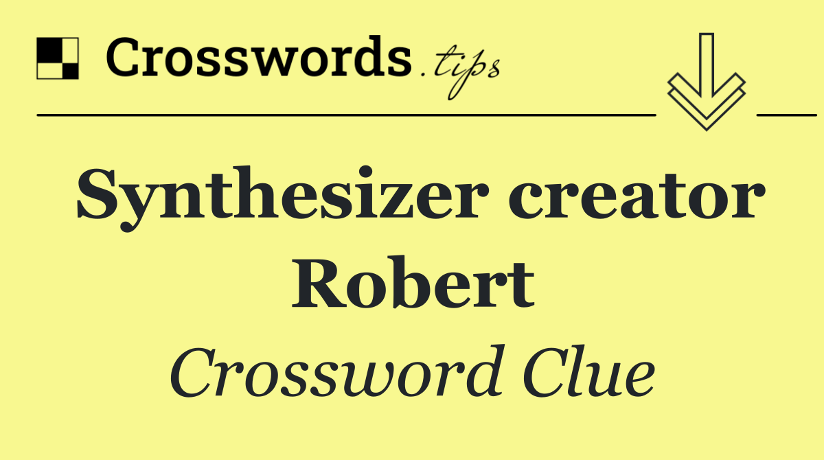 Synthesizer creator Robert