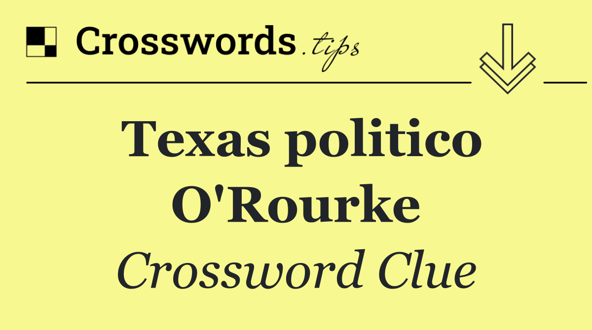 Texas politico O'Rourke