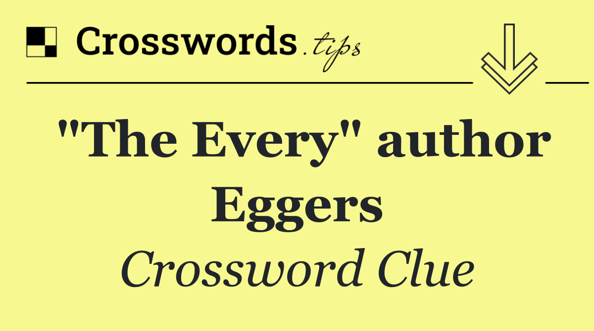 "The Every" author Eggers