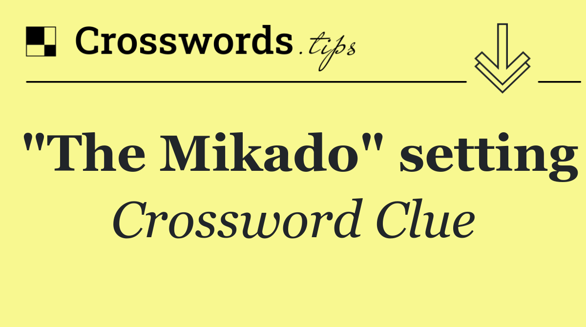 "The Mikado" setting