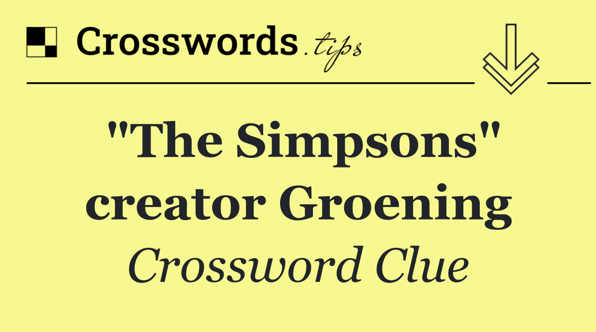 "The Simpsons" creator Groening