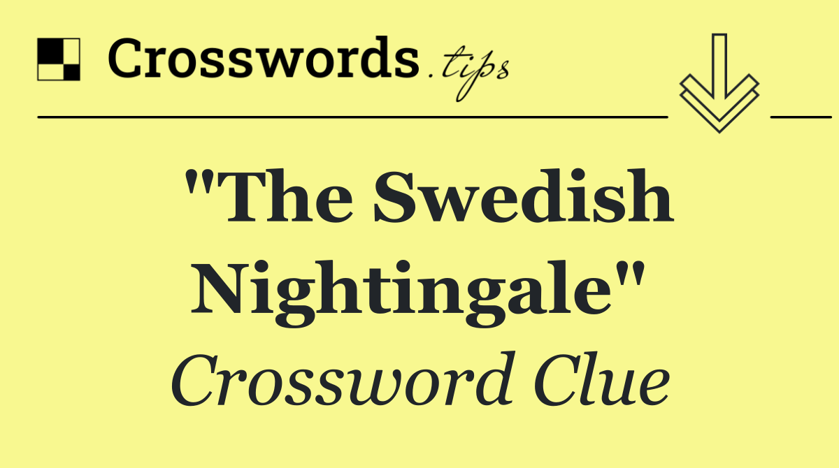 "The Swedish Nightingale"